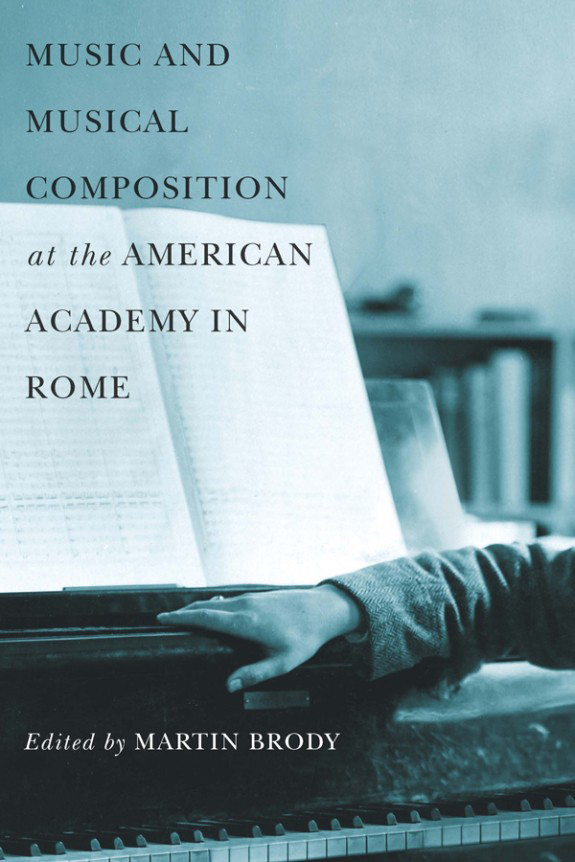Music and Musical Composition at the American Academy in Rome book cover
