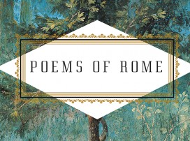 Karl Kirchwey Edits “Poems of Rome”